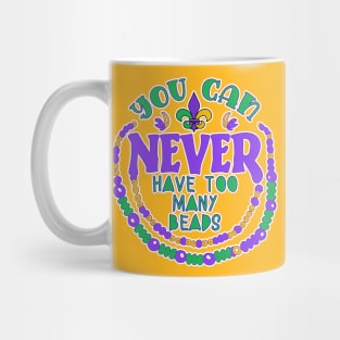 FUNNY MARDI GRAS Never Too Many Beads Mug